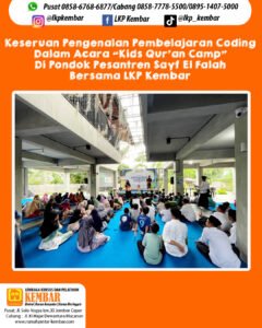 Keseruan Pengenalan Pembelajaran CodingDalam Acara “Kids Qur’an Camp” Di Pondok Pesantren Sayf El Falah Bersama LKP Kembar